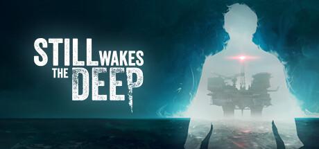 觉醒深渊/Still Wakes the Deep （更新v1.3）