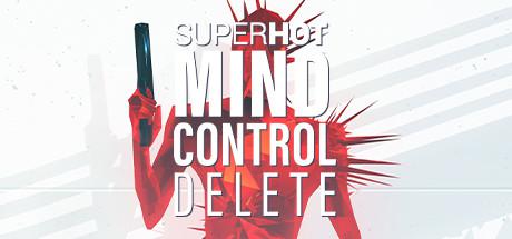 燥热：思想控制删除/SUPERHOT: MIND CONTROL DELETE（v20230627）
